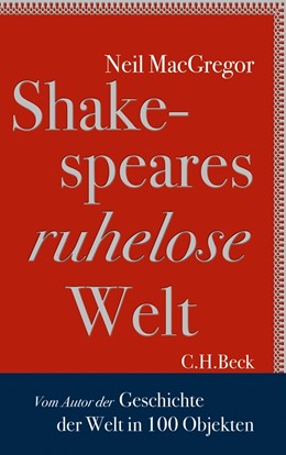 Cover: MacGregor, Shakespeares ruhelose Welt