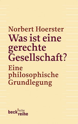 Cover: Hoerster, Was ist eine gerechte Gesellschaft?