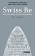 Cover: Borscheid / James / Gugerli, Swiss Re und die Welt der Risikomärkte