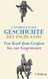 Cover: Sarkowicz / Meyer-Kahrweg, Unterwegs in der Geschichte Deutschlands