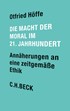 Cover: Höffe, Die Macht der Moral im 21. Jahrhundert