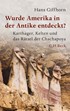Cover: Giffhorn, Wurde Amerika in der Antike entdeckt?