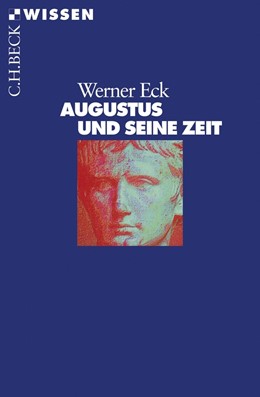 Cover: Eck, Augustus und seine Zeit