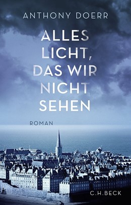 Cover: Doerr, Alles Licht, das wir nicht sehen