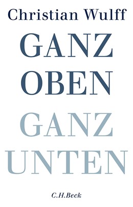 Cover: Wulff, Ganz oben Ganz unten