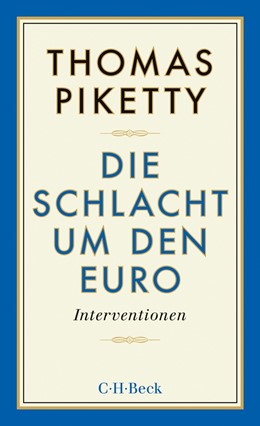 Cover: Piketty, Die Schlacht um den Euro