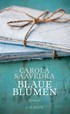 Cover: Saavedra, Blaue Blumen
