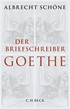 Cover: Schöne, Der Briefschreiber Goethe
