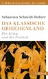 Cover: Schmidt-Hofner, Das klassische Griechenland