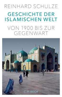 Cover: Schulze, Geschichte der Islamischen Welt