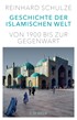 Cover: Schulze, Geschichte der Islamischen Welt
