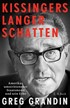 Cover: Grandin, Kissingers langer Schatten