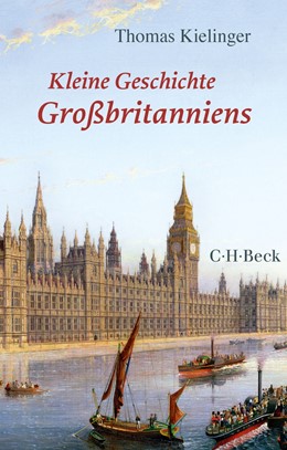 Cover: Kielinger, Kleine Geschichte Großbritanniens
