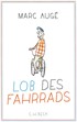 Cover: Augé, Lob des Fahrrads