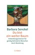 Cover: Senckel, Du bist ein weiter Baum
