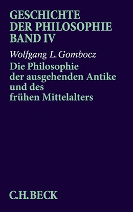 Cover: Gombocz, Geschichte der Philosophie  Bd. 4: Die Philosophie der ausgehenden Antike und des frühen Mittelalters