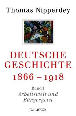 Cover: Nipperdey, Deutsche Geschichte 1866-1918