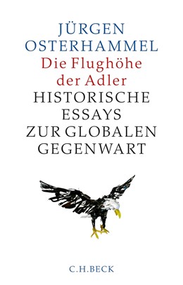 Cover: Osterhammel, Die Flughöhe der Adler
