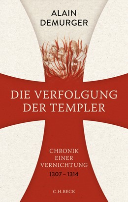 Cover: Demurger, Die Verfolgung der Templer