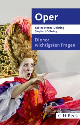 Cover: Henze-Döhring / Döhring, Die 101 wichtigsten Fragen - Oper