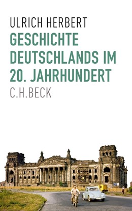 Cover: Herbert, Geschichte Deutschlands im 20. Jahrhundert