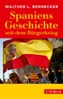 Cover: Bernecker, Spaniens Geschichte seit dem Bürgerkrieg