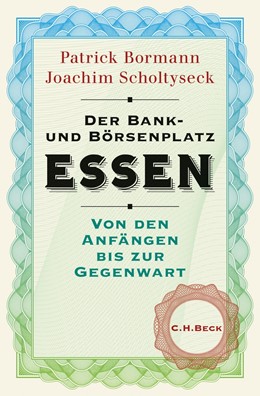 Cover: Scholtyseck / Bormann, Der Bank- und Börsenplatz Essen