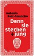 Cover: Ruiz-Camacho, Denn sie sterben jung