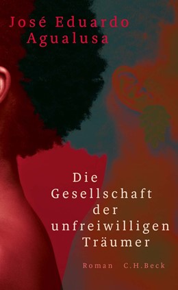 Cover: Agualusa, Die Gesellschaft der unfreiwilligen Träumer