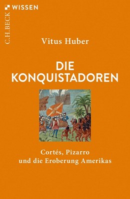 Cover: Huber, Die Konquistadoren