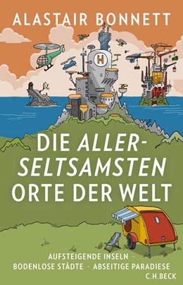 Cover: Bonnett, Die allerseltsamsten Orte der Welt