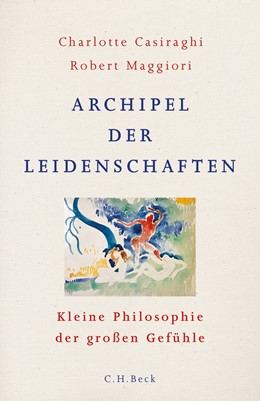 Cover: Casiraghi / Maggiori, Archipel der Leidenschaften