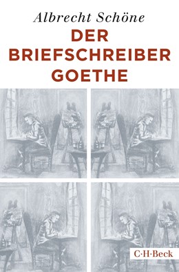 Cover: Schöne, Der Briefschreiber Goethe