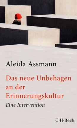 Cover: Assmann, Das neue Unbehagen an der Erinnerungskultur