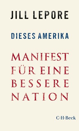Cover: Lepore, Dieses Amerika