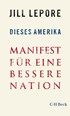 Cover: Lepore, Dieses Amerika