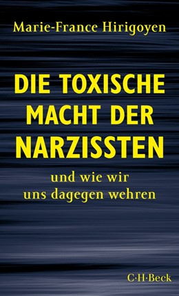 Cover: Hirigoyen, Die toxische Macht der Narzissten