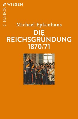 Cover: Epkenhans, Die Reichsgründung 1870/71