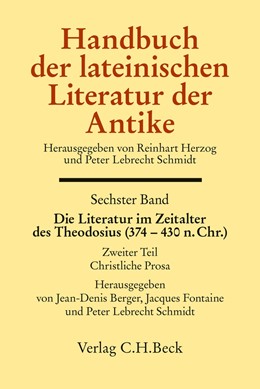 Cover: Fontaine / Berger / Schmidt, Handbuch der lateinischen Literatur der Antike Bd. 6: Die Literatur im Zeitalter des Theodosius (374-430 n.Chr.)