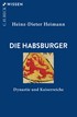 Cover: Heimann, Die Habsburger