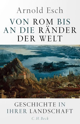 Cover: Esch, Von Rom bis an die Ränder der Welt
