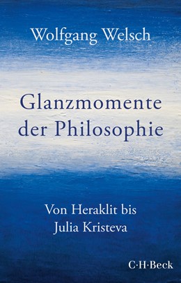 Cover: Welsch, Glanzmomente der Philosophie