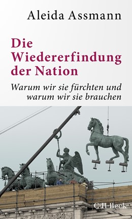 Cover: Assmann, Die Wiedererfindung der Nation