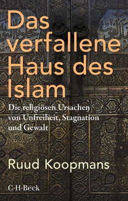 Cover: Koopmans, Das verfallene Haus des Islam
