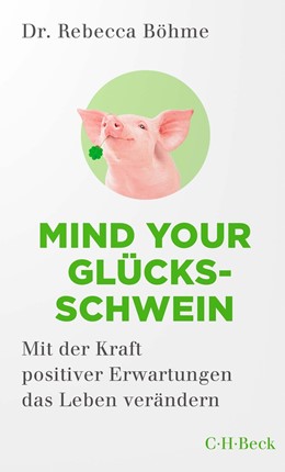 Cover: Böhme, Mind your Glücksschwein