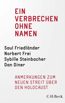Cover: Friedländer / Frei / Steinbacher, Ein Verbrechen ohne Namen