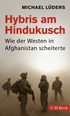 Cover: Lüders, Hybris am Hindukusch