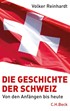 Cover: Reinhardt, Die Geschichte der Schweiz