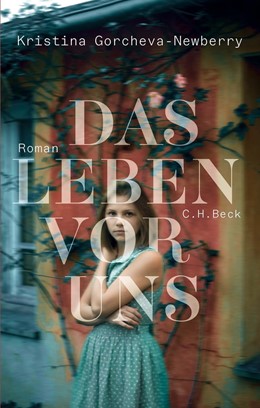 Cover: Gorcheva-Newberry, Das Leben vor uns