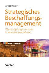 Abbildung von Präuer | Strategisches Beschaffungsmanagement - Moderne Wertschöpfungsstrukturen in global agierenden Industrieunternehmen | 2017 | beck-shop.de